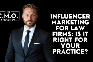 Attracting clients requires a strategic approach. Influencer marketing for law firms has emerged as a potential solution for law firms looking to expand their reach and establish a trusted, recognizable brand. As the digital world evolves, influencers—individuals with significant online followings—are becoming more integral in shaping public perception and driving decisions. But is influencer marketing the right approach for your legal practice? The CMO Attorney will explore how influencer marketing for law firms can be leveraged to boost your visibility, build credibility, and engage with potential clients effectively.