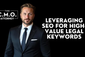 Leveraging SEO for High-Value Legal Keywords