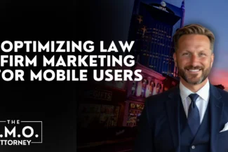 Optimizing Law Firm Marketing for Mobile Users